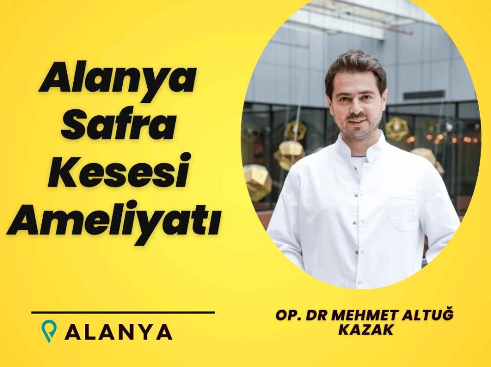 Alanya Safra Kesesi Ameliyatı Yapan Doktorlar