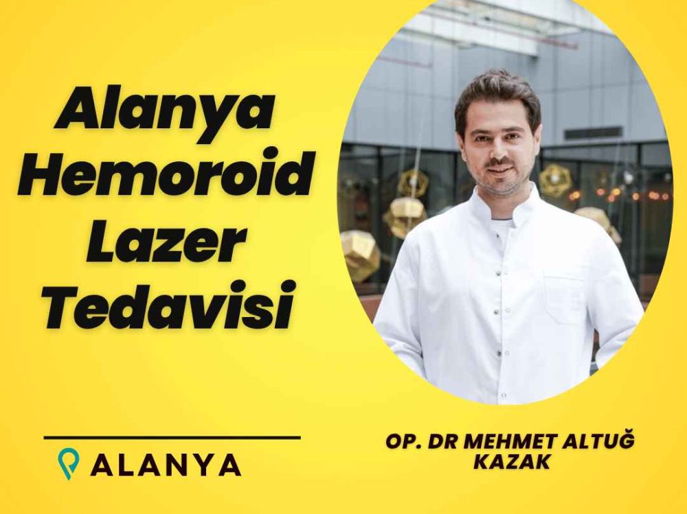 Alanya Hemoroid Lazer Tedavisi