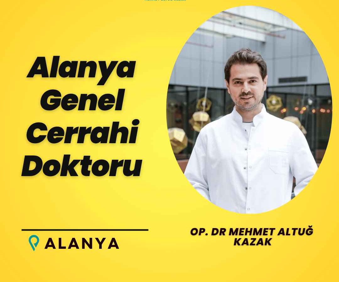 Alanya Genel Cerrahi Doktorları
