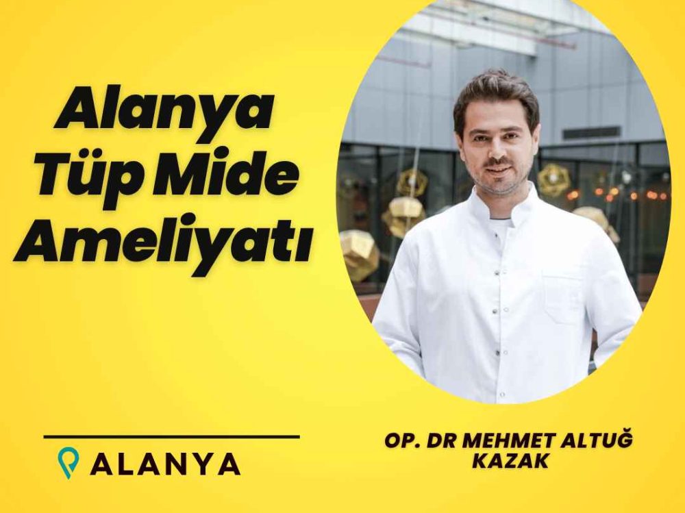 Alanya Tüp Mide Ameliyatı